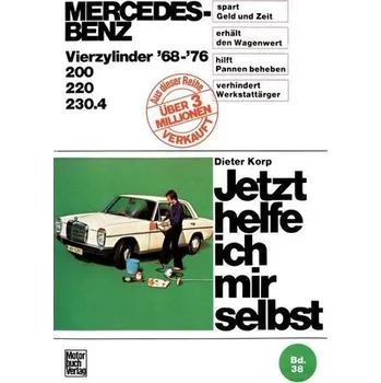 Mercedes-Benz 200 / 220 / 230.4 4Zyl. 1968-1976 - Korp, Dieter