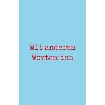 Mit anderen Worten: ich - Tamara Ireland Stone [DE] (2024, Brožovaná, Magellan GmbH)