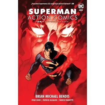 NIEWIDZIALNA MAFIA SUPERMAN ACTION COMICS TOM 1 - opracowanie zbiorowe