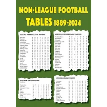Cestování Non-league Football Tables 1889-2024 - Robinson, Michael
