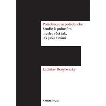 Kniha Potřebnost nepotřebného - Ladislav Benyovszky (E-Kniha)