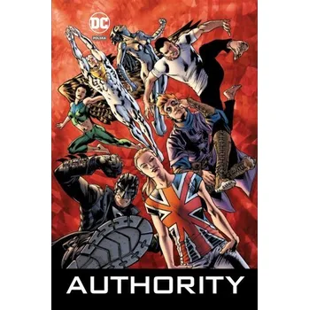 Komiks pro dospělé Authority - Warren Ellis, Bryan Hitch, Phil Jimenez, Jacek Żu