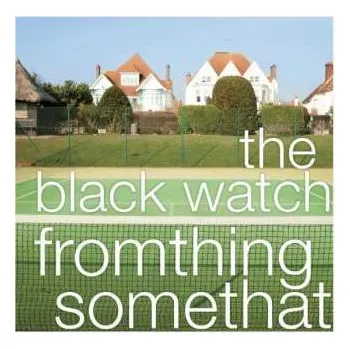 Zahraniční hudba LP The Black Watch: Fromthing Somethat 2020