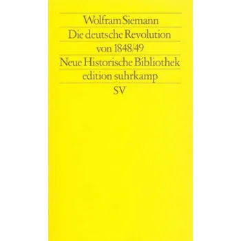 Die deutsche Revolution von 1848/49 - Siemann, Wolfram