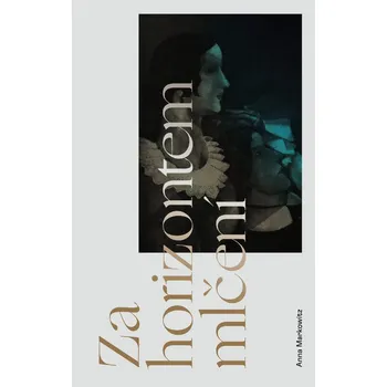 Kniha Za horizontem mlčení