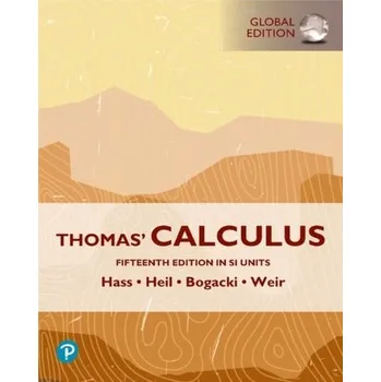 Přírodní věda Thomas' Calculus, SI Units - Hass, Joel R.; Thomas, George B., Jr.; Weir, Maurice D.