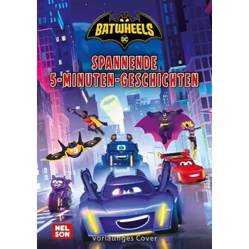 První čtění DC Batwheels: Spannende 5-Minuten-Geschichten
