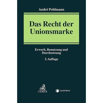 Das Recht der Unionsmarke - Pohlmann, André
