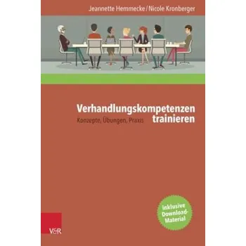 Verhandlungskompetenzen trainieren - Hemmecke, Jeannette