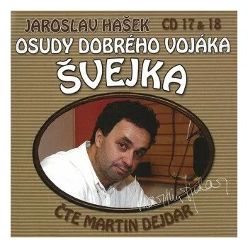 Osudy dobrého vojáka Švejka CD 17 & 18 - Jaroslav Hašek