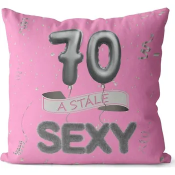 Dekorativní polštářek Polštář 40 x 40 cm - Stále sexy 70 - růžový