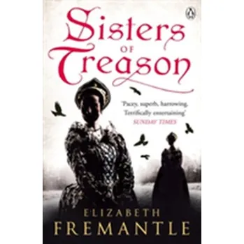 Beletrie pro dospělé Sisters of Treason - Elizabeth Fremantle [EN] (2015, Brožovaná, Penguin Books Ltd)