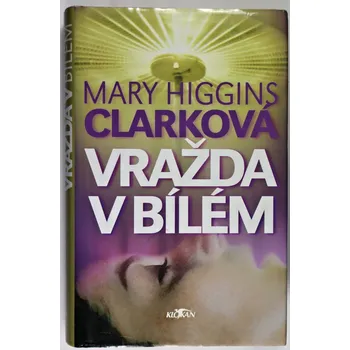 Vražda v bílém - Mary Higgins Clark