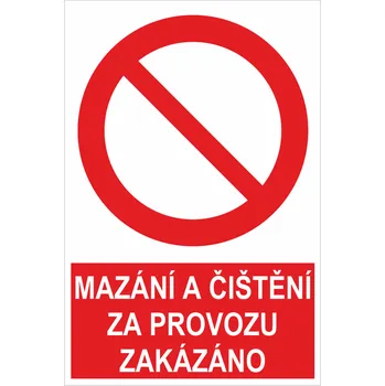 Značení Mazání a čištění za provozu zakázáno samolepící vinylová fólie 150x100 mm