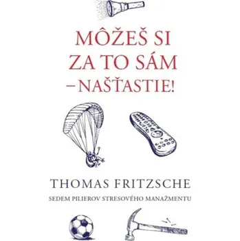 Cizojazyčná kniha Môžeš si za to sám - našťastie! - Fritzsche Thomas