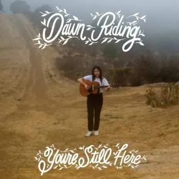 Zahraniční hudba LP Dawn Riding: You're Still Here 2022