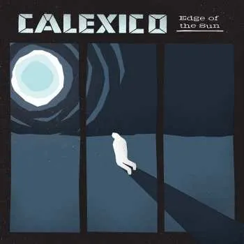 Zahraniční hudba LP Calexico: Edge Of The Sun 2015