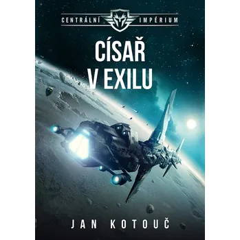 Císař v exilu (2) - Jan Kotouč - 978-80-7456-585-4