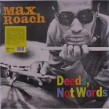 Zahraniční hudba LP Max Roach: Deeds, Not Words CLR | LTD | NUM 2023 Numbered Clear Vinyl Limited Edition