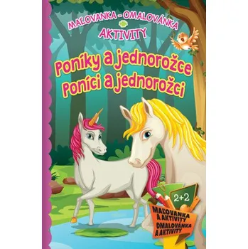 Cizojazyčná kniha Poníky a jednorožce Poníci a jednorožci