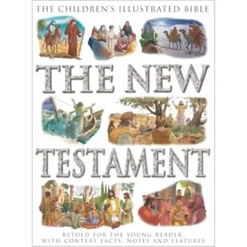 The Children's Illustrated Bible: The New Testament - Victoria Parker