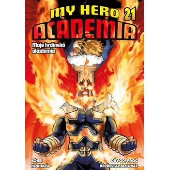 Moje hrdinská akademie 21 - Důvod, proč nepřestal bojovat Kóhei Horikoši