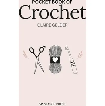 Pocket Book of Crochet - Gelder, Claire