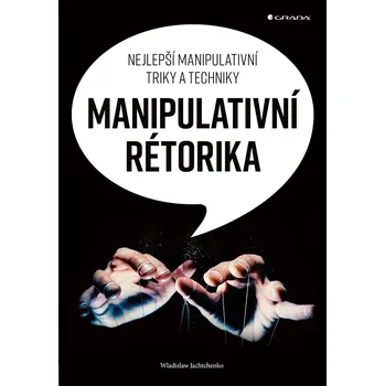 Kniha Manipulativní rétorika