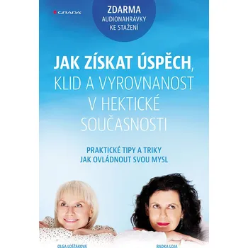 Kniha Jak získat úspěch, klid a vyrovnanost v hektické současnosti