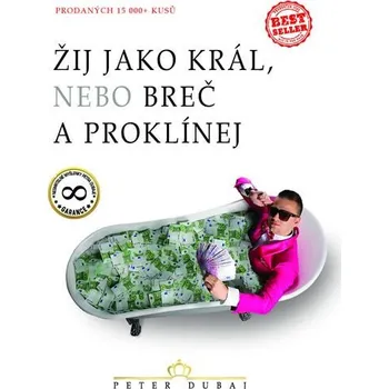 Žij jako král, nebo breč a proklínej