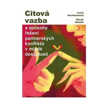 Citová vazba a způsoby řešení partnerských konfliktů v mladé dospělosti