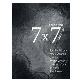 Poezie 7 x 7 poetických zastavení