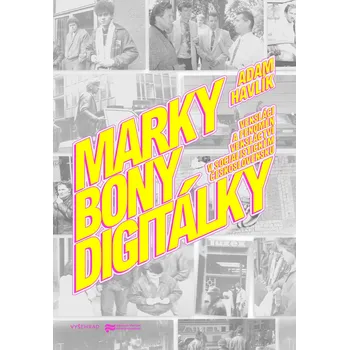 Kniha Marky, bony, digitálky