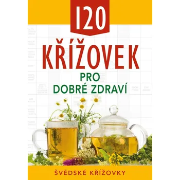 Kniha 120 křížovek pro dobré zdraví