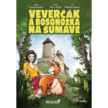 Veverčák a Bosonožka na Šumavě