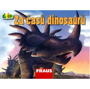 Encyklopedie Za časů dinosaurů (edice čti +)