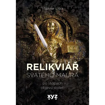 Kniha Relikviář svatého Maura [E-kniha] - Vladimír Liška (2022)