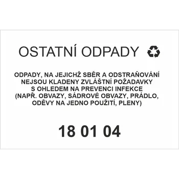 Značení Ostatní odpady 180104 - Odpady, na jejichž sběr a odstraňování nejsou kladeny.... Samolepka PVC A7 (105 x 74 mm)