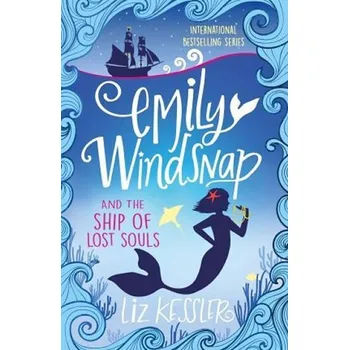 Cizojazyčná kniha Emily Windsnap and the Ship of Lost Souls : Book 6