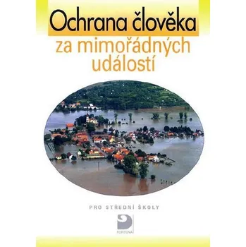 Ochrana člověka za mimořádných událostí pro SŠ