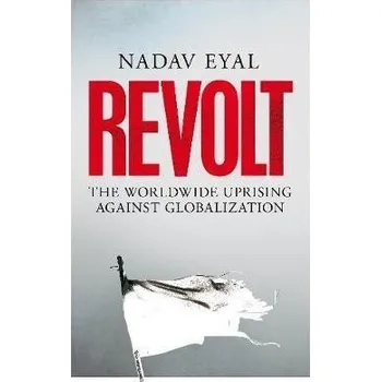 Cizojazyčná kniha Revolt : The Worldwide Uprising Against Globalization