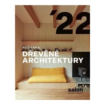 Umění Ročenka dřevěné architektury 2022