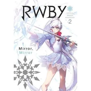 Komiks pro dospělé RWBY Official Manga Anthology 2 : Mirror Mirror