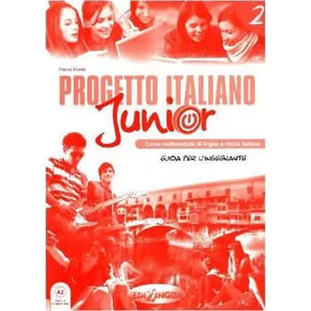 Italský jazyk Progetto Italiano Junior 2 Guida per l'insegnante