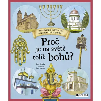 Kniha Proč je na světě tolik bohů?