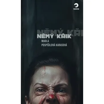 Kniha Němý křik - Madla Pospíšilová Karasová