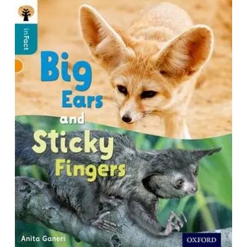 Cizí jazyk Oxford Reading Tree inFact: Level 9: Big Ears and Sticky Fingers - Ganeri, Anita