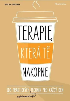 Terapie, která tě nakopne: 100 praktických technik pro každý den - Sacha Bachim (2024, brožovaná)