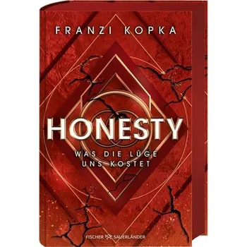 Honesty. Was die Lüge uns kostet - Kopka, Franzi