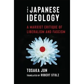 The Japanese Ideology - Tosaka, Jun
